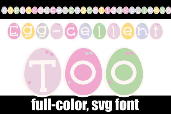 Egg-cellent Too: A Font That Cracks Open Festive Creativity