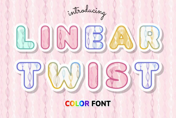 Linear Twist: The Color Font for Dynamic Design