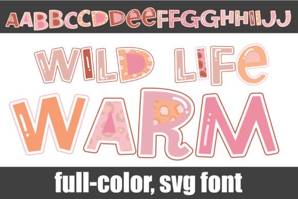 Wild Life Warm: A Playful SVG Font for Modern Creators